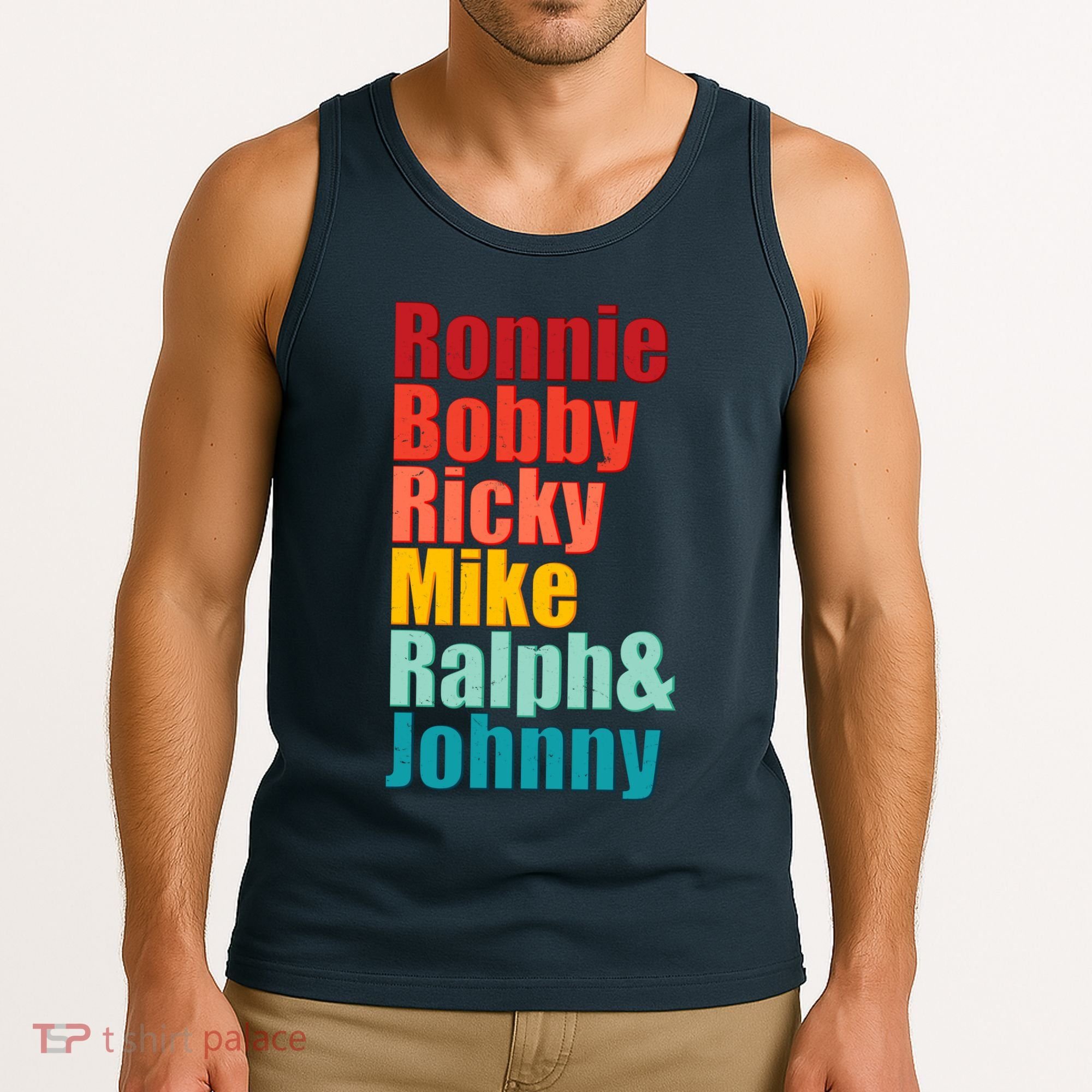 Cool Ronnie Bobby Ricky Mike Ralph And Johnny Tank Top