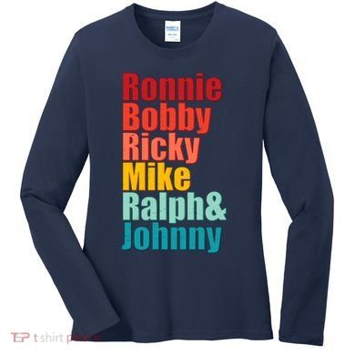 Cool Ronnie Bobby Ricky Mike Ralph And Johnny Women's Long Sleeve Shirt