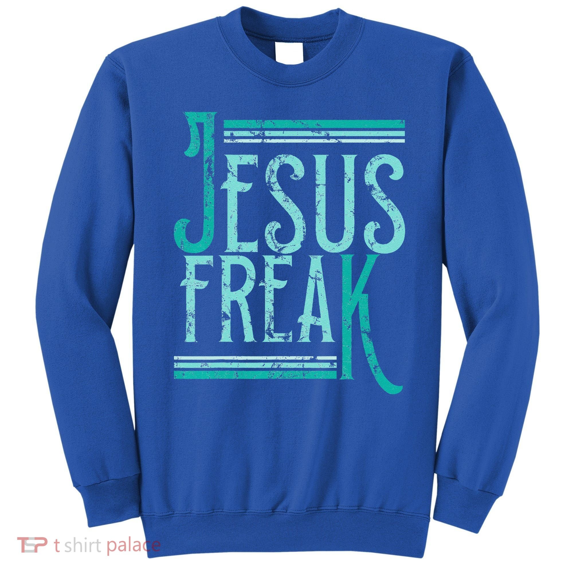 Christian Religious Bible Jesus Freak Distressed Sweatshirt