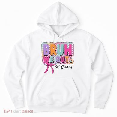 Cute Retro Bruh We Out First Graders Hoodie