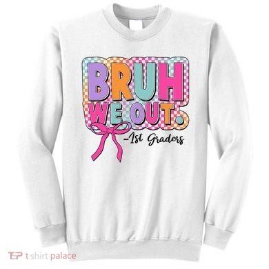 Cute Retro Bruh We Out First Graders Sweatshirt
