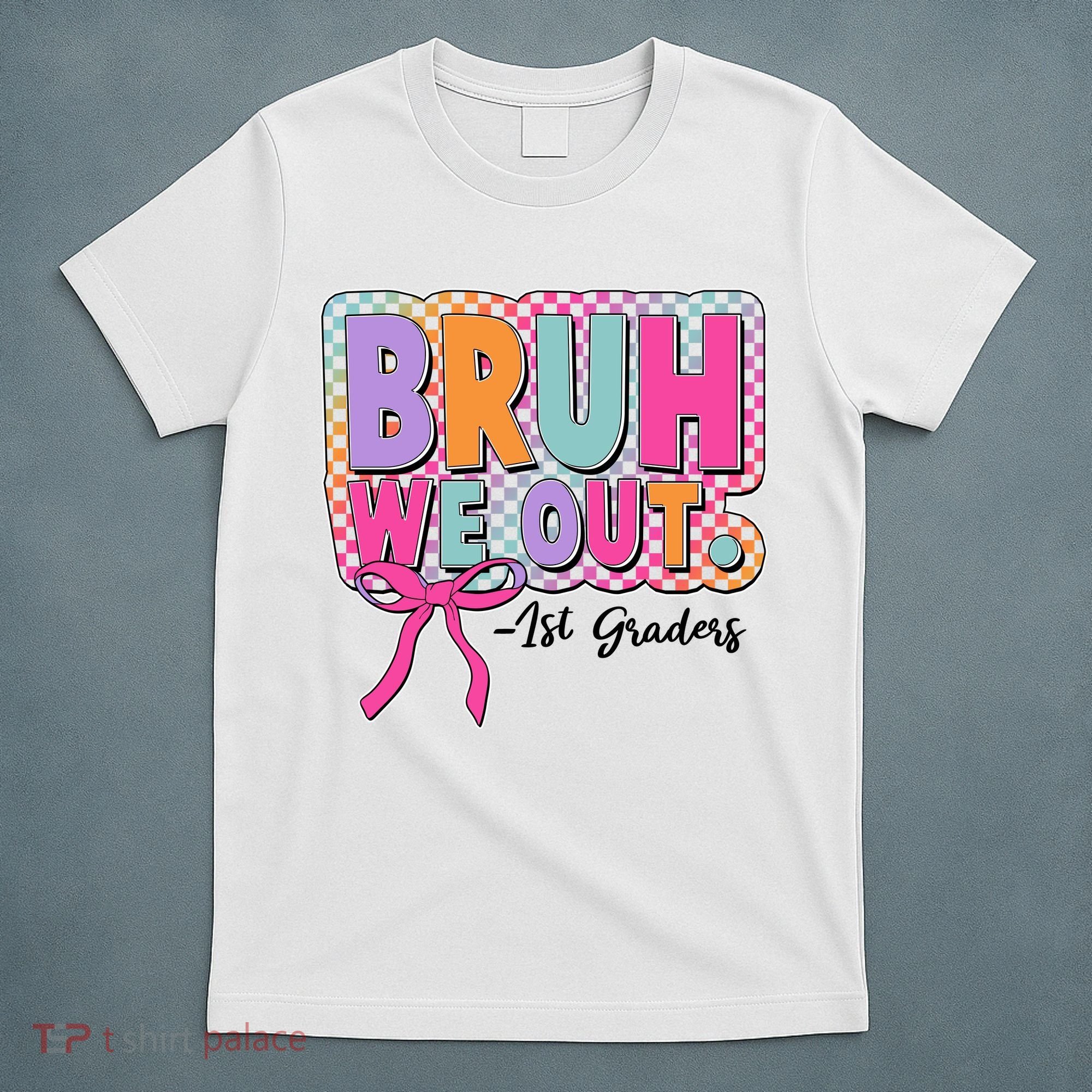 Cute Retro Bruh We Out First Graders T-Shirt