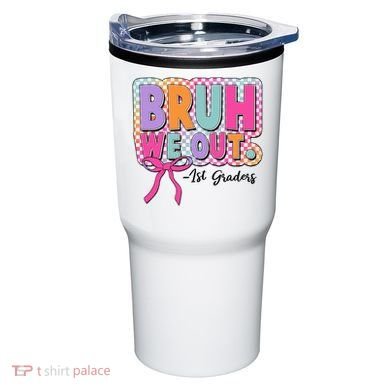 Cute Retro Bruh We Out First Graders Tumbler