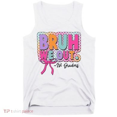 Cute Retro Bruh We Out First Graders Tank Top