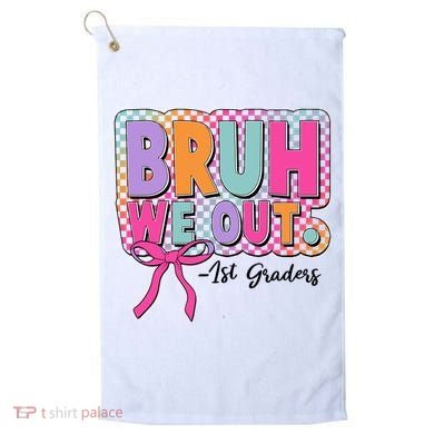 Cute Retro Bruh We Out First Graders Golf Towel