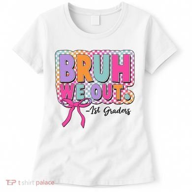 Cute Retro Bruh We Out First Graders Women's T-Shirt
