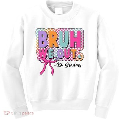 Cute Retro Bruh We Out First Graders Kids Sweatshirt