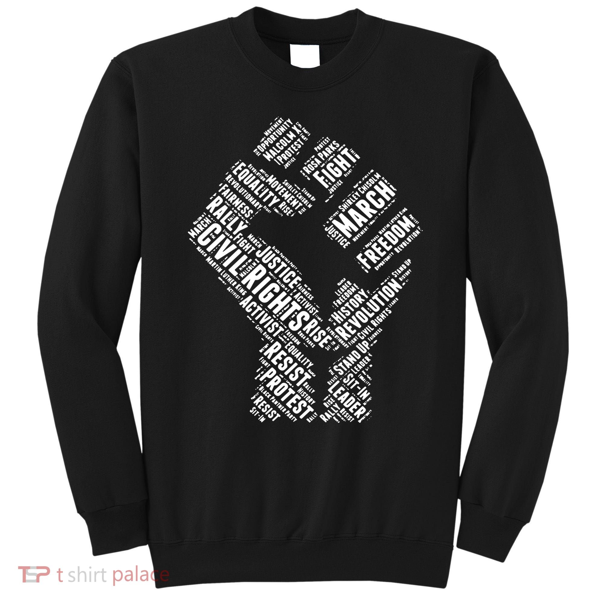 Civil Rights Black Power Fist March For Justice Sweatshirt