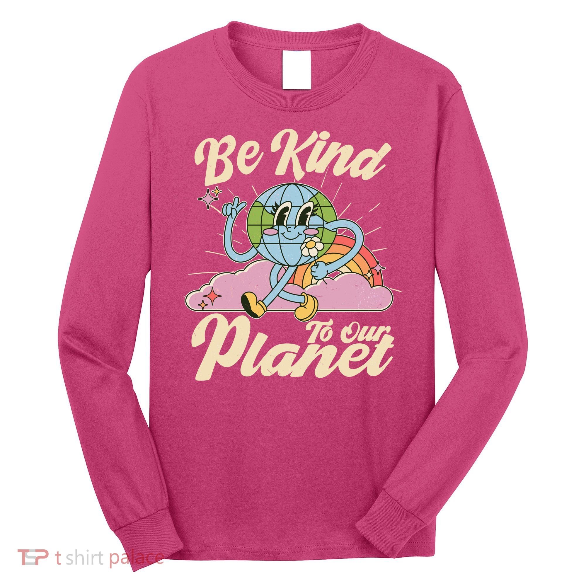 Cute Retro Be Kind To Our Planet Celebrate Earth Day Long Sleeve Shirt