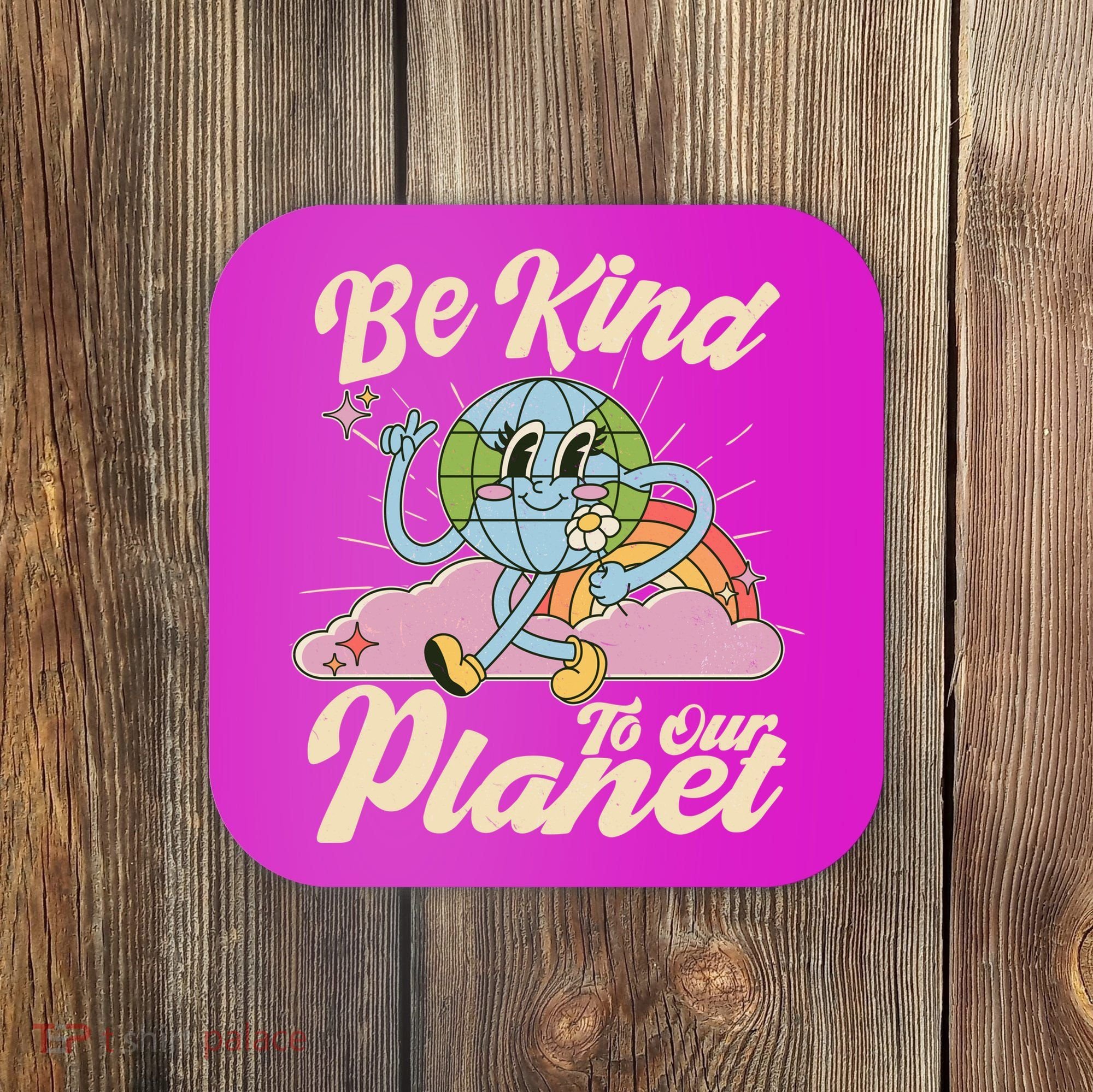 Cute Retro Be Kind To Our Planet Celebrate Earth Day Coaster