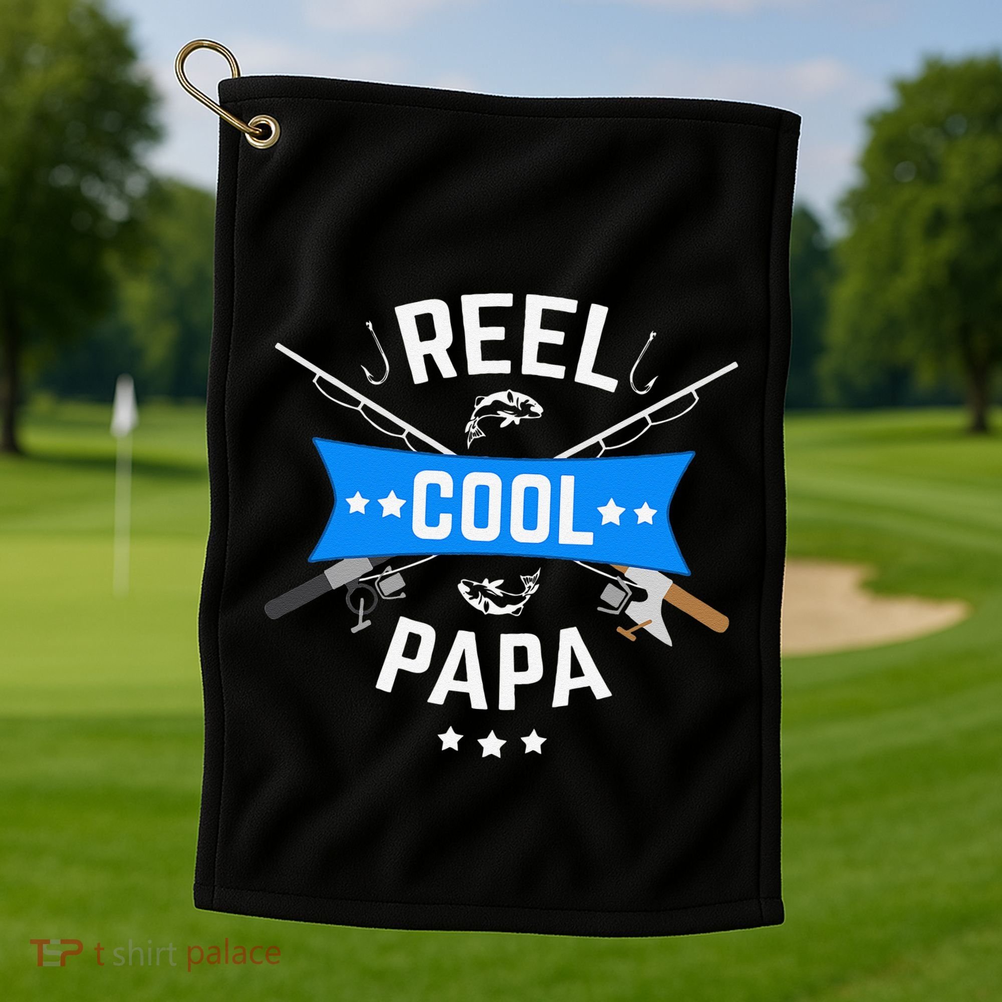 Cute Reel Cool Papa Cute Fishing Dad Birthday Gift Golf Towel
