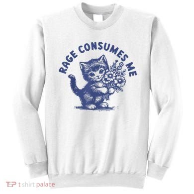 Cat Rage Consumes Me Sweatshirt