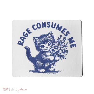 Cat Rage Consumes Me Mousepad