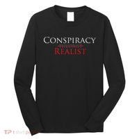 Conspiracy Realist Conspiracy Theory Long Sleeve Shirt thumb 0