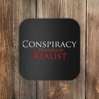 Conspiracy Realist Conspiracy Theory Coaster thumb 0