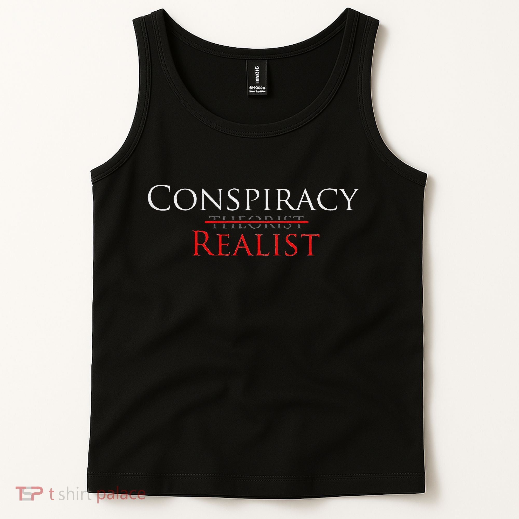 Conspiracy Realist Conspiracy Theory Tank Top