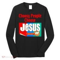 Choosy-People Retro Choose Jesus Christ Choose Jesus  Long Sleeve Shirt thumb 0