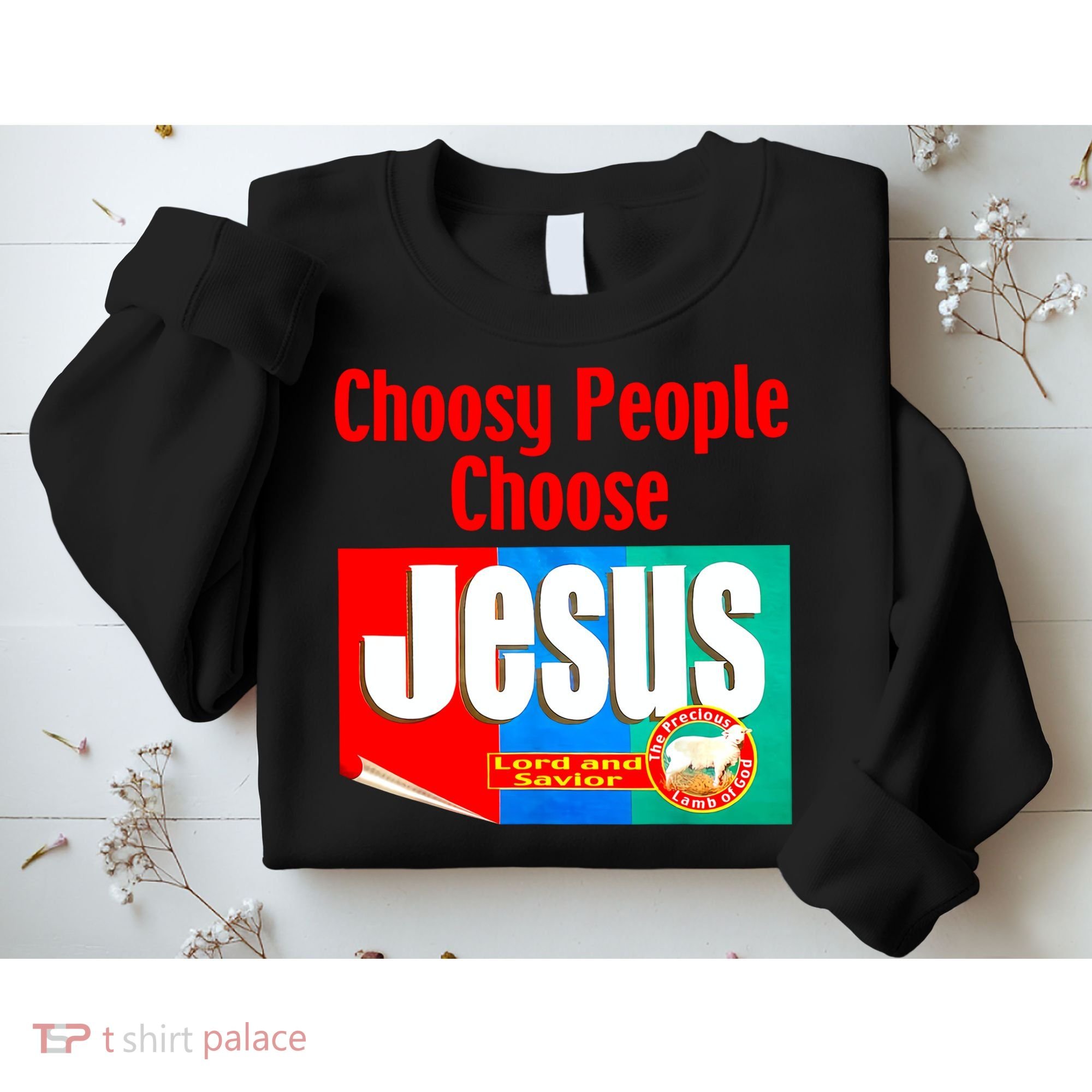 Choosy-People Retro Choose Jesus Christ Choose Jesus  Sweatshirt