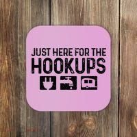 Camping RV Caravan Motorhome Just Here For The Hookups Funny Coaster thumb 0
