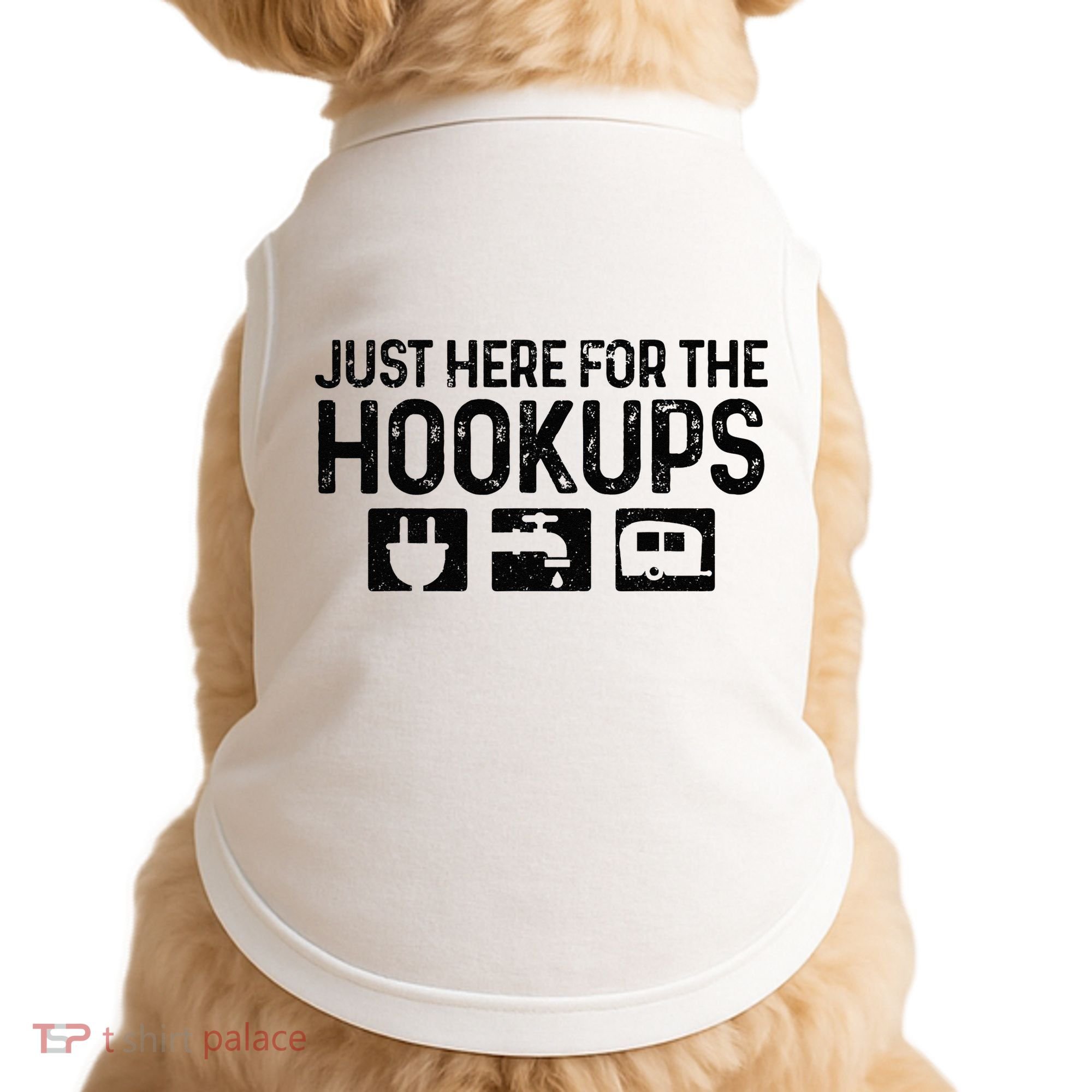 Camping RV Caravan Motorhome Just Here For The Hookups Funny Doggie Tank