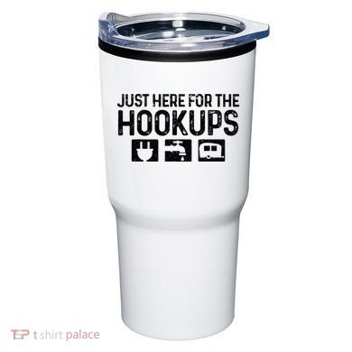 Camping RV Caravan Motorhome Just Here For The Hookups Funny Tumbler