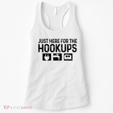Camping RV Caravan Motorhome Just Here For The Hookups Funny Women's Tank Top