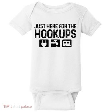 Camping RV Caravan Motorhome Just Here For The Hookups Funny Baby Bodysuit