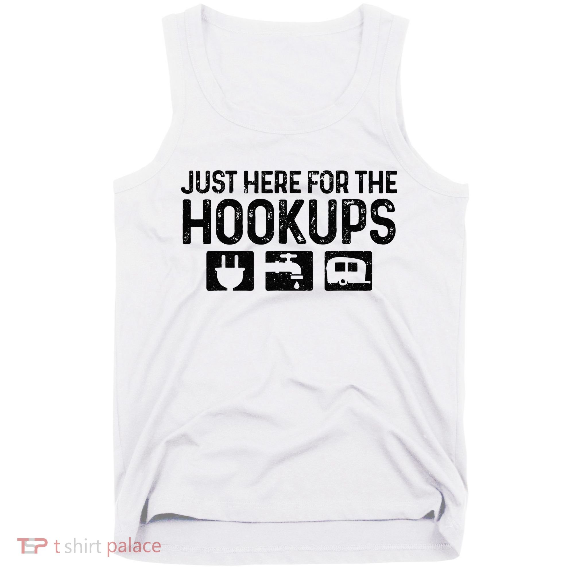 Camping RV Caravan Motorhome Just Here For The Hookups Funny Tank Top