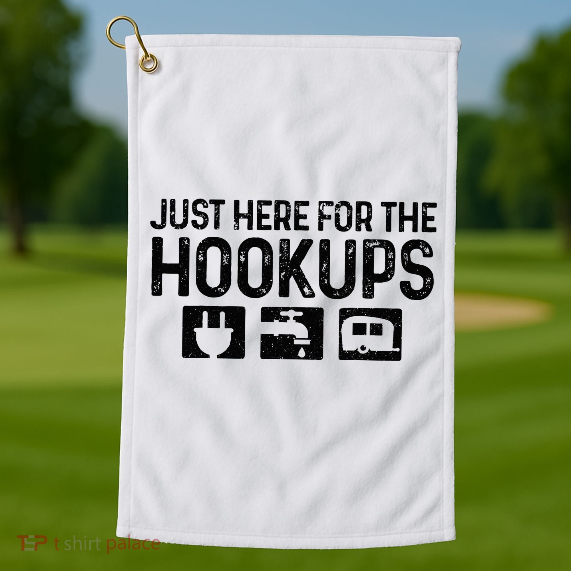 Camping RV Caravan Motorhome Just Here For The Hookups Funny Golf Towel