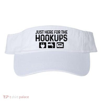 Camping RV Caravan Motorhome Just Here For The Hookups Funny Visor