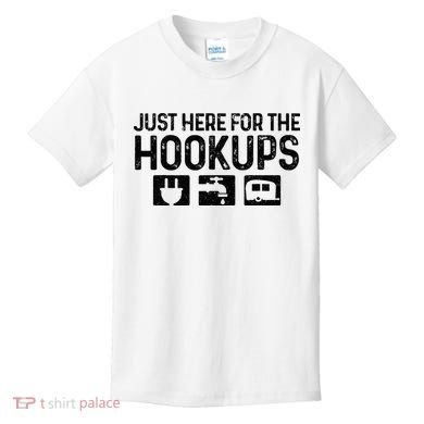 Camping RV Caravan Motorhome Just Here For The Hookups Funny Kids T-Shirt