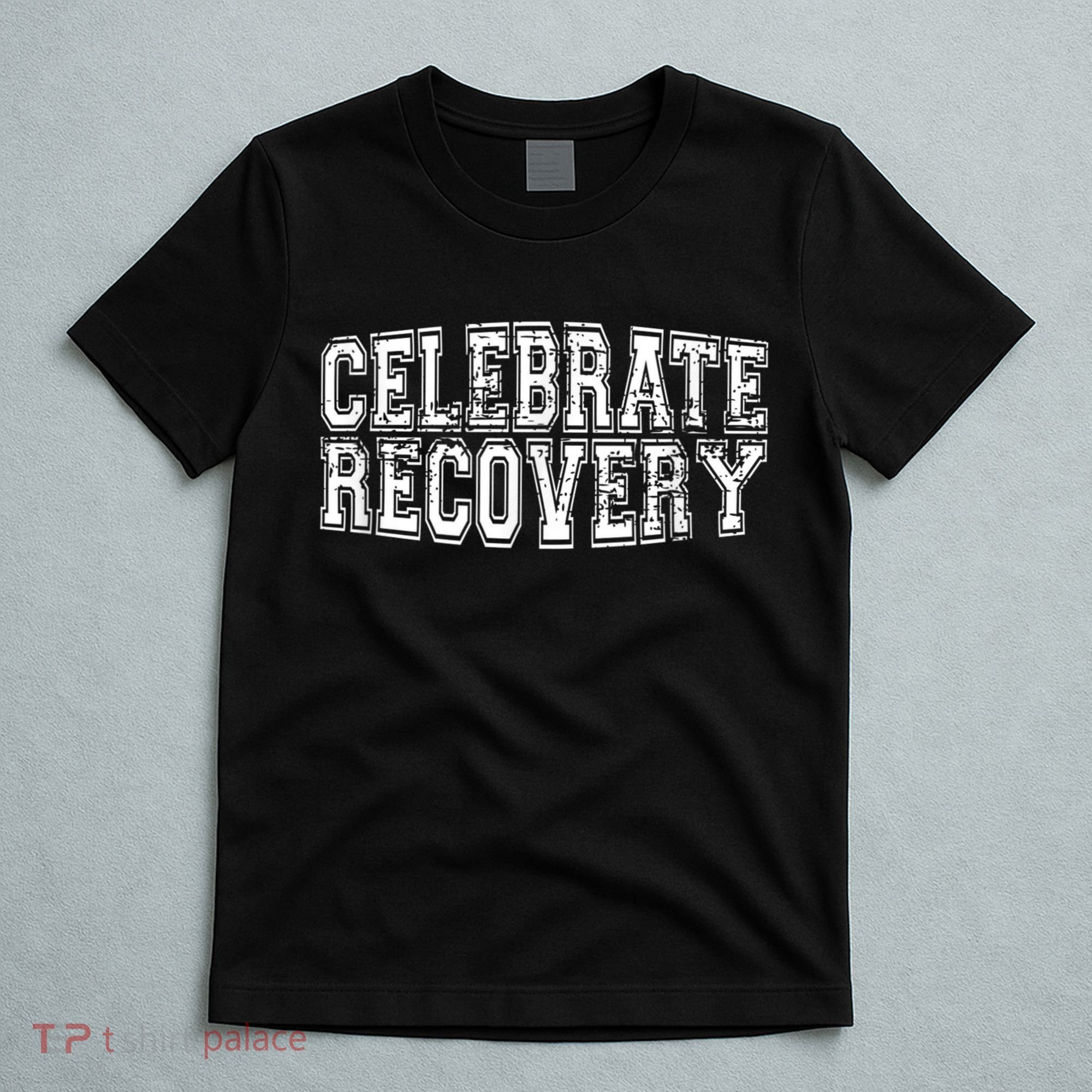 Celebrate Recovery T-Shirt