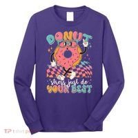 Cute Retro Cartoon Donut Stress Just Do Your Best Long Sleeve Shirt thumb 0