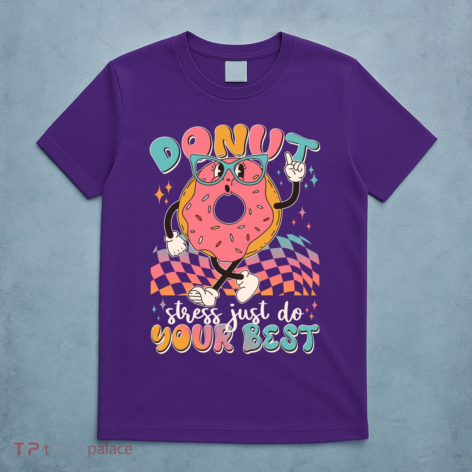 Cute Retro Cartoon Donut Stress Just Do Your Best T-Shirt