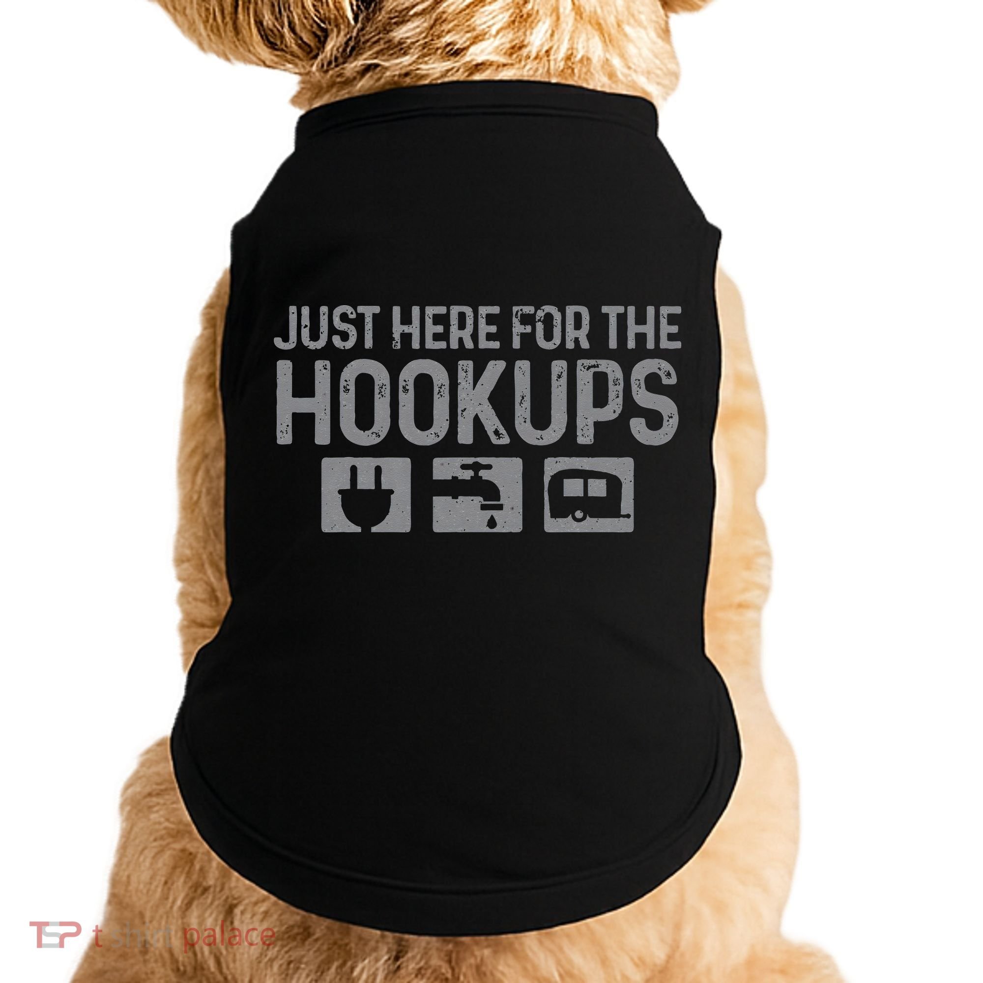 Camping RV Caravan Motorhome Just Here For The Hookups Funny Doggie Tank