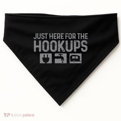 Camping RV Caravan Motorhome Just Here For The Hookups Funny USA-Made Doggie Bandana