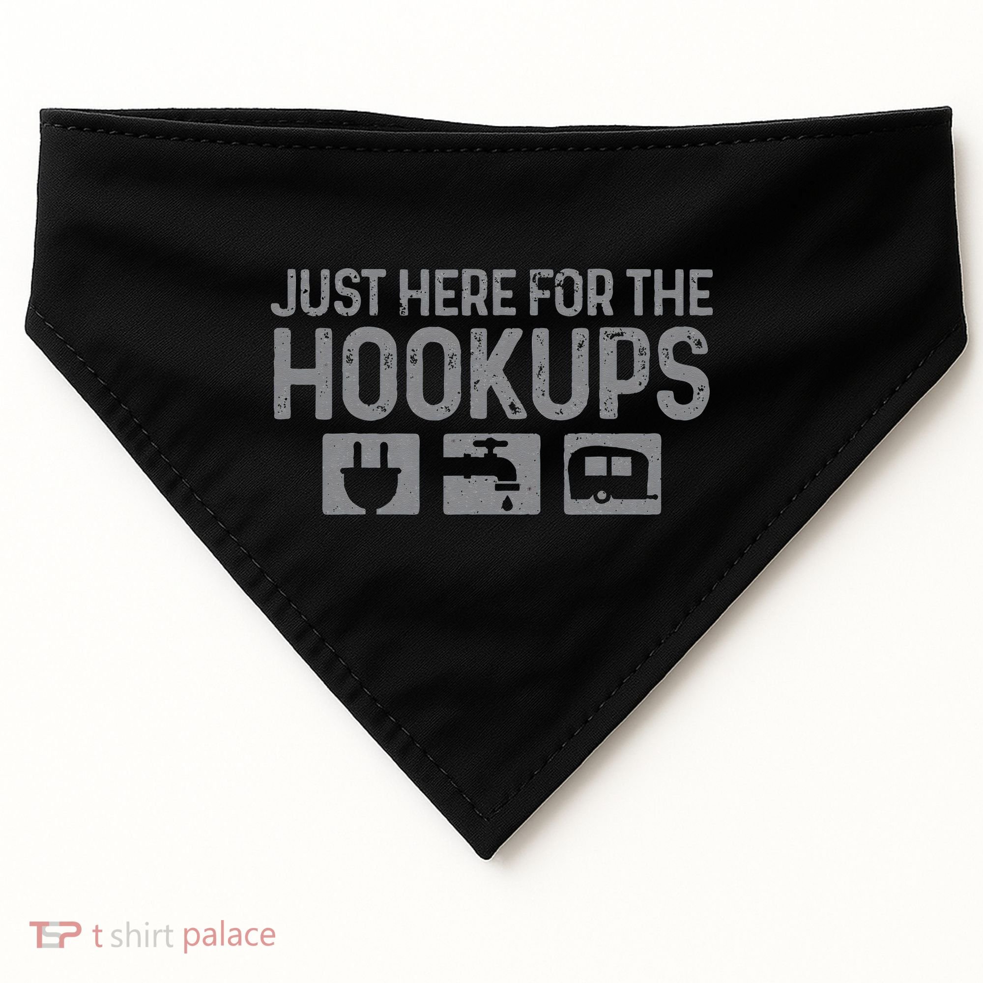 Camping RV Caravan Motorhome Just Here For The Hookups Funny USA-Made Doggie Bandana