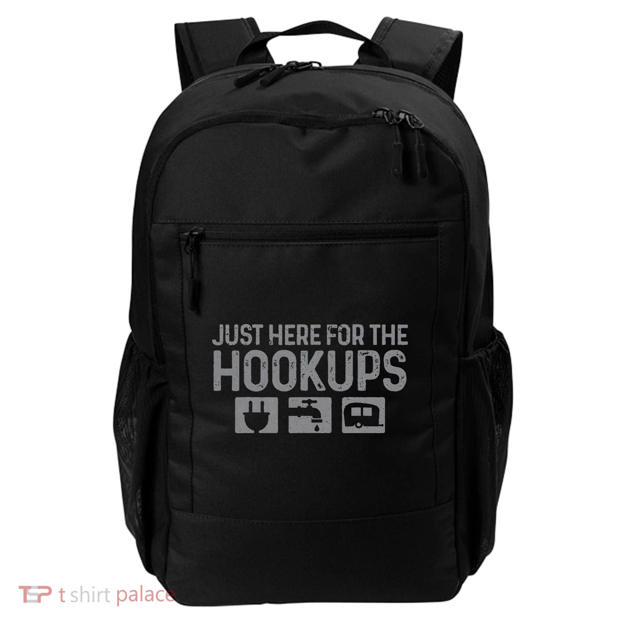 Camping RV Caravan Motorhome Just Here For The Hookups Funny Backpack