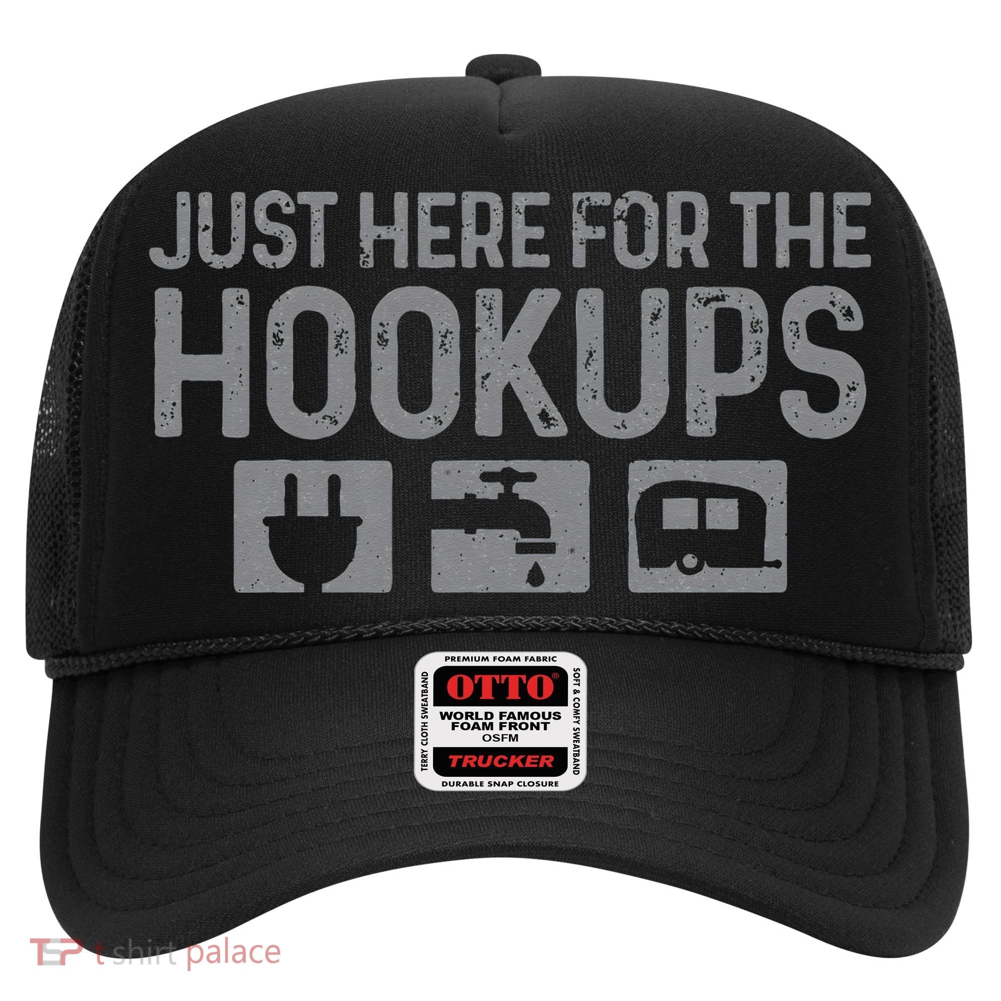 Camping RV Caravan Motorhome Just Here For The Hookups Funny Hat