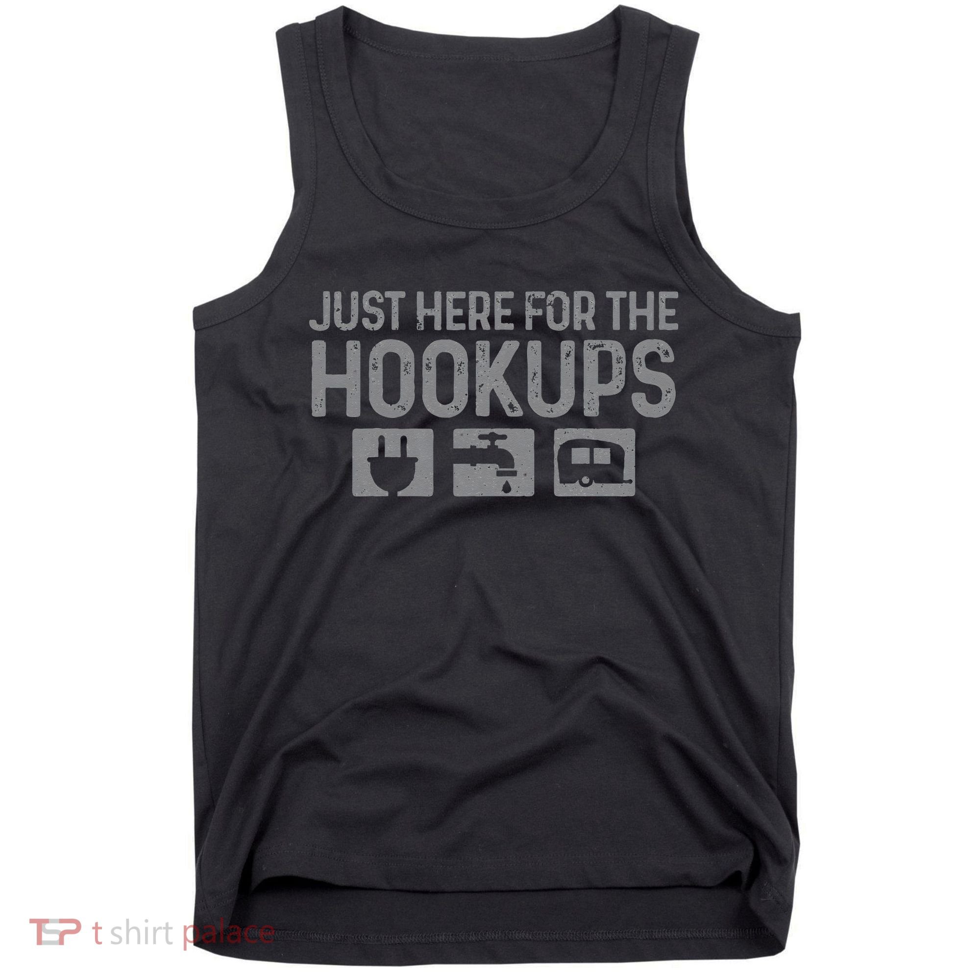 Camping RV Caravan Motorhome Just Here For The Hookups Funny Tank Top