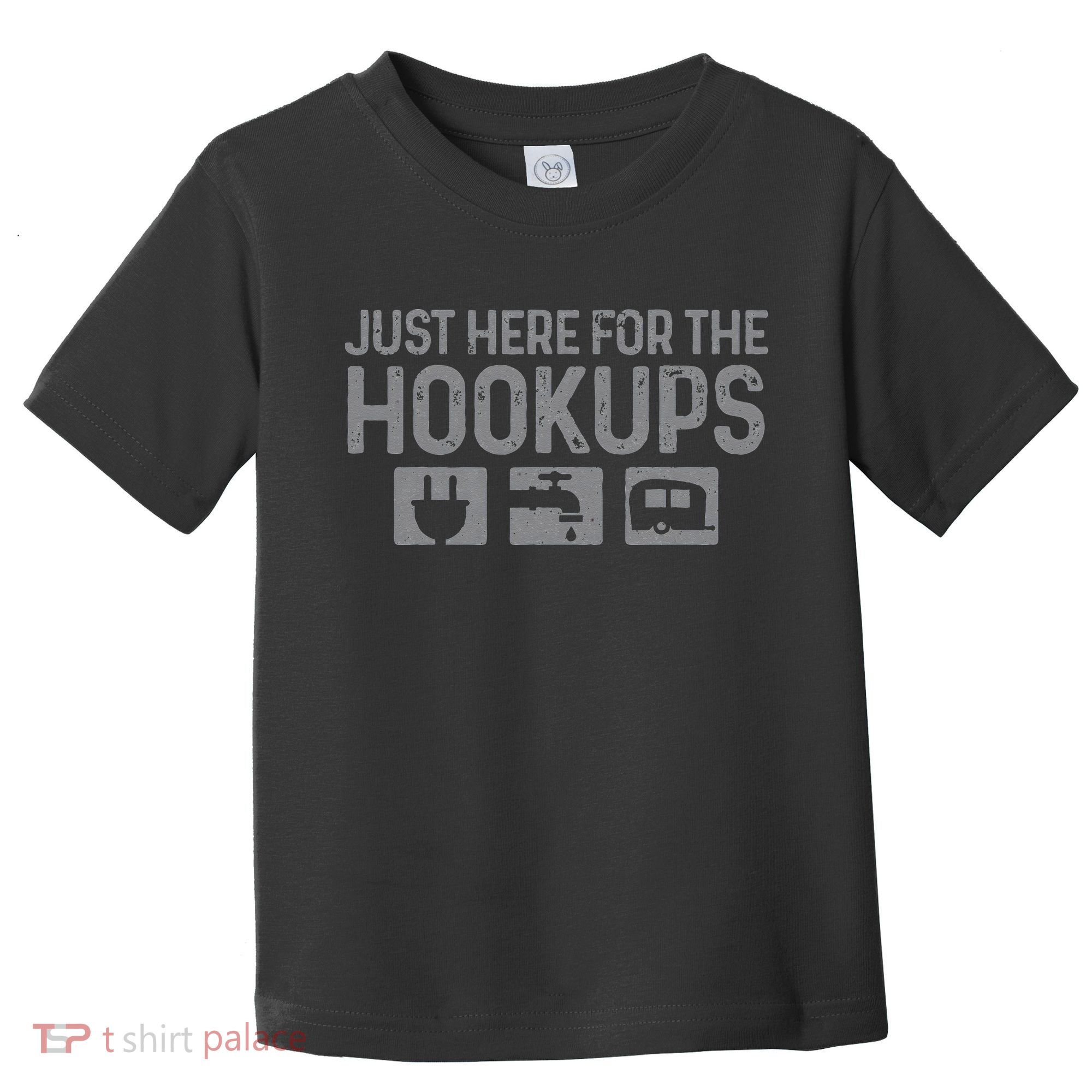 Camping RV Caravan Motorhome Just Here For The Hookups Funny Toddler T-Shirt