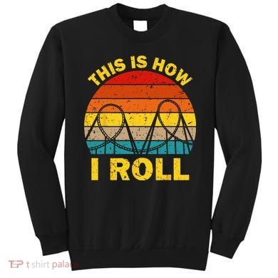 Cool Roller Coaster For  Amusement Theme Park Retro Sweatshirt