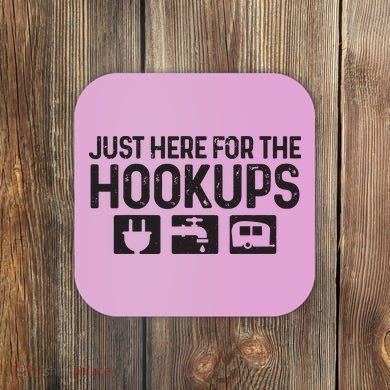 Camping Rv Caravan Motorhome Just Here For The Hookups Funny Coaster