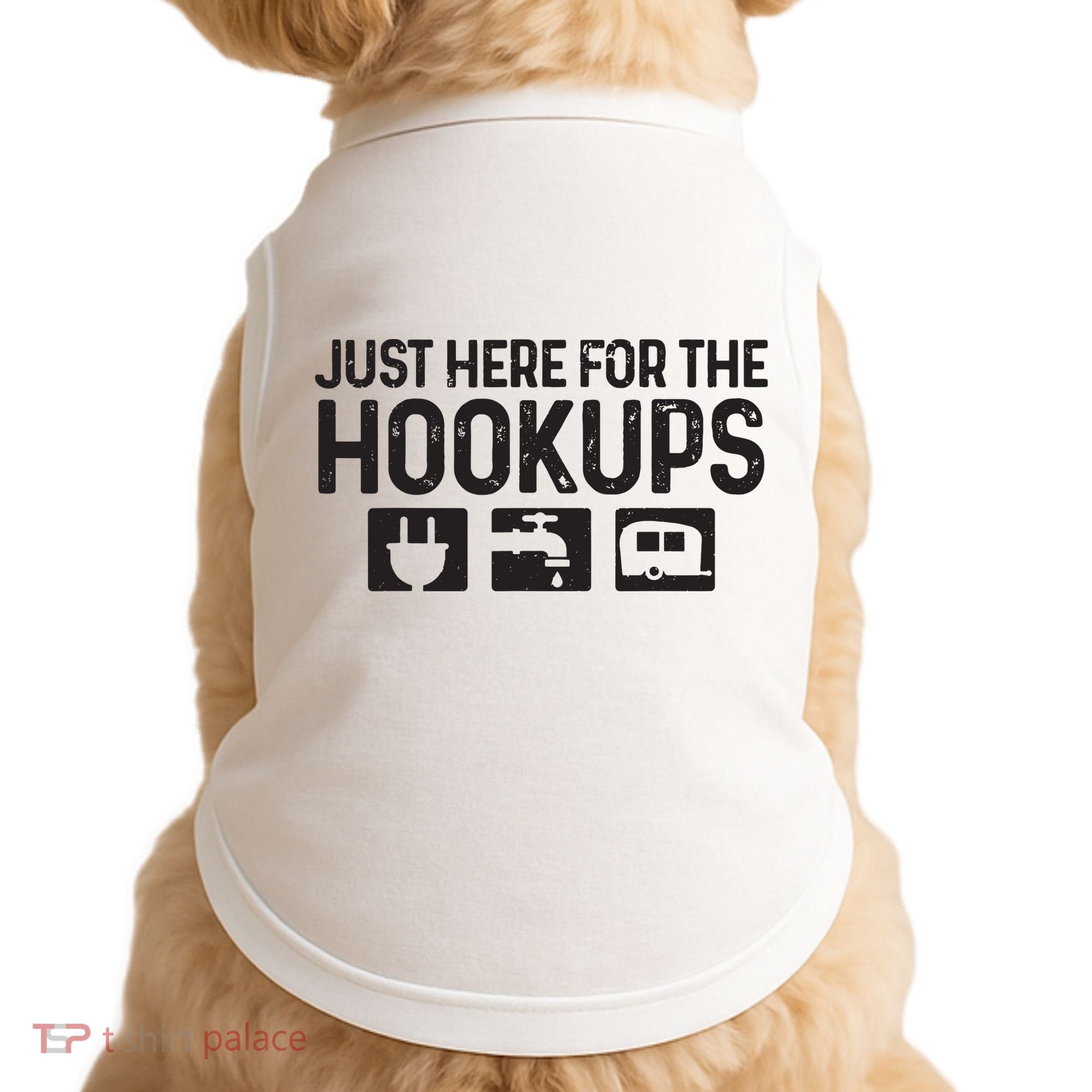 Camping Rv Caravan Motorhome Just Here For The Hookups Funny Doggie Tank