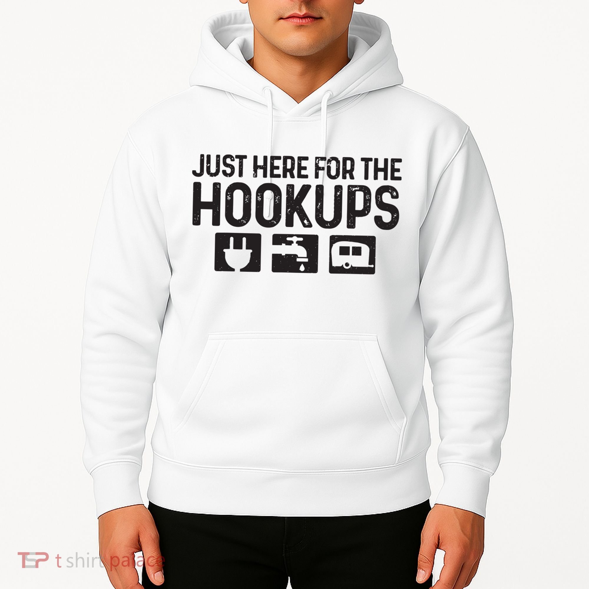 Camping Rv Caravan Motorhome Just Here For The Hookups Funny Hoodie