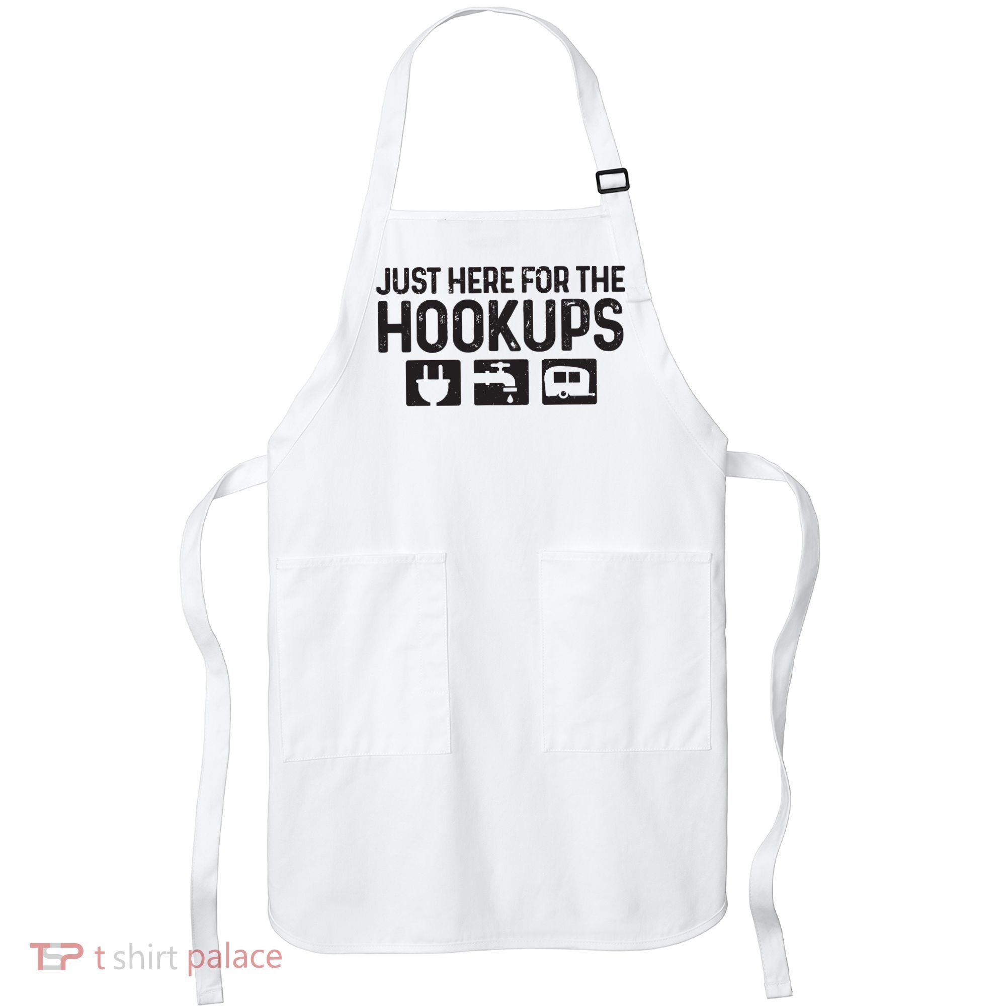 Camping Rv Caravan Motorhome Just Here For The Hookups Funny Apron