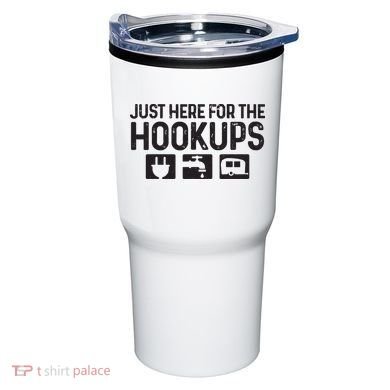 Camping Rv Caravan Motorhome Just Here For The Hookups Funny Tumbler