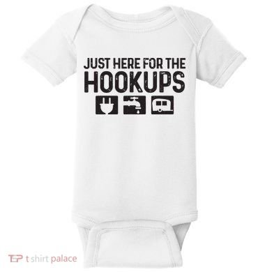 Camping Rv Caravan Motorhome Just Here For The Hookups Funny Baby Bodysuit
