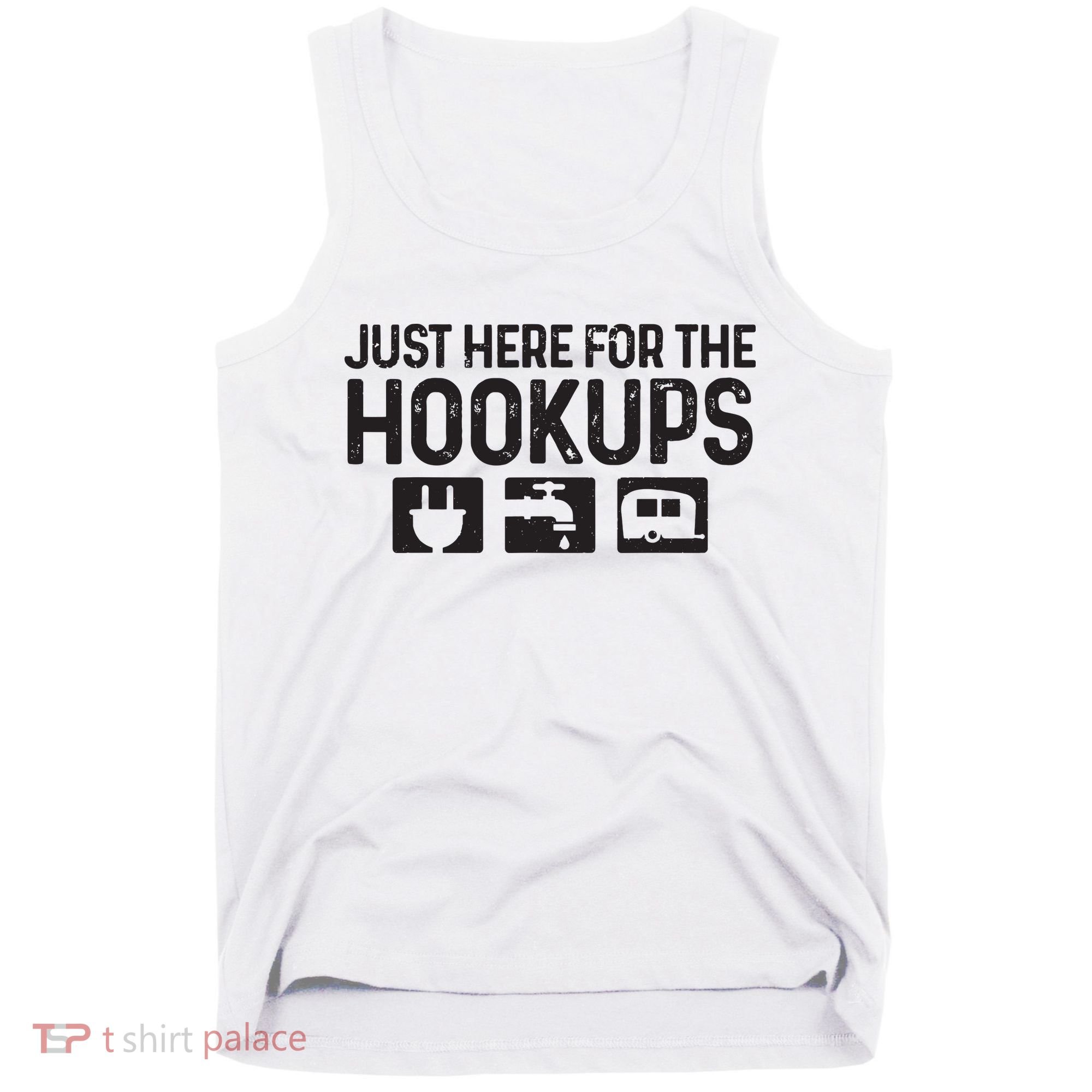 Camping Rv Caravan Motorhome Just Here For The Hookups Funny Tank Top
