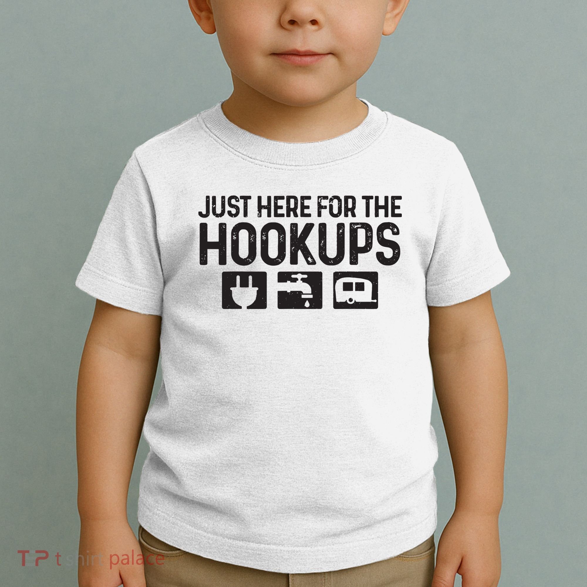 Camping Rv Caravan Motorhome Just Here For The Hookups Funny Toddler T-Shirt